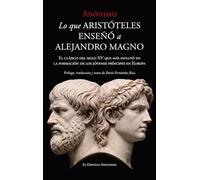 Lo que Aristóteles enseñó a Alejandro Magno: El clásico del siglo XV que más influyó en la formación de los jóvenes príncipes en Europa