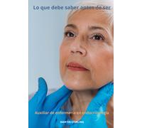 Lo Que Debe Saber Antes De Ser Auxiliar De Enfermería En Endocrinología: 14 (Para Leer Antes De Convertirse En Auxiliar De Enfermería Con Martin Sterling)