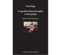 Lo Que Dice La Boca De Sombra Y Otros Poemas - Hugo, Víctor Hugo, Víctor (Auteur)