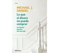 Lo Que El Dinero No Puede Comprar - [Livre en VO] Sandel, Michael J (Auteur)