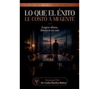 LO QUE EL ÉXITO LE COSTÓ A MI GENTE: Logros afuera, distancia en casa