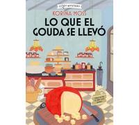Lo que el gouda se llevó (Cozy Mystery)