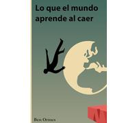 Lo que el mundo aprende al caer