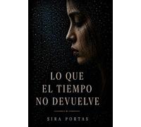 Lo que el tiempo no devuelve