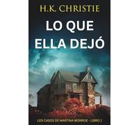 Lo que ella dejó: Un thriller criminal lleno de giros