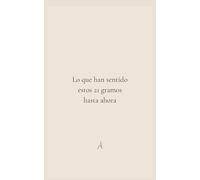 Lo que han sentido estos 21 gramos hasta ahora: Un diario de presencia, sombras y sincronía.