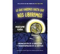 Lo Que Haremos Hasta Que Nos Liberemos