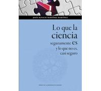 Lo que la ciencia seguramente es y lo que no es, casi seguro