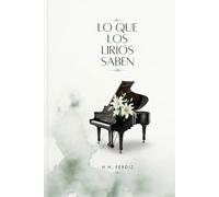 Lo que los lirios saben