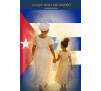Lo que mima me enseño: Criada entre orishas
