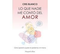 Lo que nadie me contó del amor