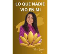 LO QUE NADIE VIO EN MI