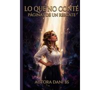 Lo que no conté: Páginas de un rescate