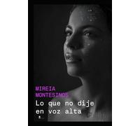 Lo que no dije en voz alta