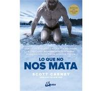 Lo Que No Nos Mata Carney, Scott (Auteur)