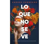 Lo que no se ve - Andrea Zambrano - Roca Editorial - ebook (ePub) - Livre