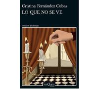 Lo que no se ve - Cristina Fernández Cubas - Tusquets Editores S.A. - ebook (ePub) - Livre