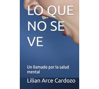 LO QUE NO SE VE: Un llamado por la salud mental