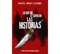 LO QUE NO TE CUENTAN LAS HISTORIAS