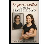 Lo que no te cuentan sobre la maternidad