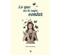Lo que no te supe contar
