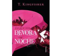 Lo que nos devora de noche