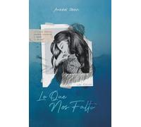 Lo que nos faltó: 9 canciones, una historia