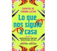 Lo que nos siguió a casa, Spanish-language edition of Something Followed Us Home Cuentos de terror Latiné - Cynthia Pelayo - Atria/Primero Sueno Press - ebook (ePub) - Livre