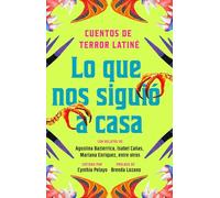 Lo que nos siguió a casa, Spanish-language edition of Something Followed Us Home: Cuentos de terror Latiné
