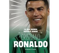 Lo Que Nunca Supiste Sobre Cristiano Ronaldo