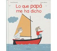 Lo que papá me ha dicho