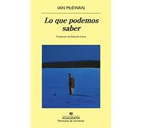 Lo que podemos saber - Ian McEwan - Editorial Anagrama - ebook (ePub) - Livre