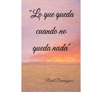 Lo que queda cuando no queda nada