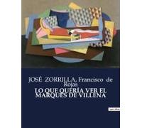 Lo Que Quería Ver El Marqués De Villena
