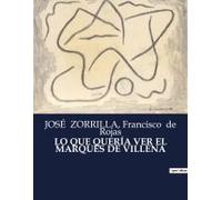 Lo Que Quería Ver El Marqués De Villena