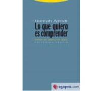 Lo Que Quiero Es Comprender-Sobre Mi Vida Y Mi Obra - ARENDT,HANNAH Arendt, Hannah (Auteur)