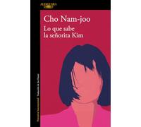 Lo que sabe la señorita Kim / Miss Kim Knows and Other Stories