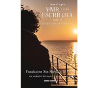 LO QUE TOCA LA MIRADA Tomo II: Antología vivir en la escritura