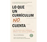 Lo que un currículum no cuenta: Las lecciones que realmente definen una trayectoria profesional