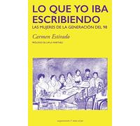 Lo que yo iba escribiendo: Las mujeres de la generación del 98