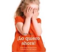 ¡Lo Quiero Ahora! - Baum, Heike Baum, Heike (Auteur)
