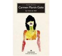 Lo Raro Es Vivir - [Livre en VO] Martín Gaite, Carmen (Auteur)