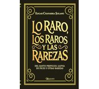 Lo raro, los raros y las rarezas: Del Santo Prepucio, lluvia de peces y otras rarezas