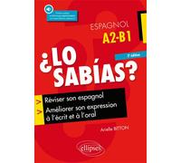 ¿Lo sabias? Réviser son espagnol, améliorer son expression à l'écrit et à l'oral - 2e édition (avec fichiers audio) - Arielle Bitton - Ellipses - broché - Méthode de langue