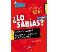 Lo sabias? Réviser son espagnol, améliorer son expression à l'écrit et à l'oral (avec fichiers audio) - Arielle Bitton - Ellipses - broché - Méthode de langue