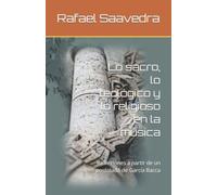 Lo sacro, lo teológico y lo religioso en la música: Reflexiones a partir de un postulado de García Bacca