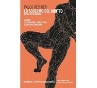 Lo schermo del diritto. Lettera/spirito, prospettiva, occhio della macchina (Vol. 1)