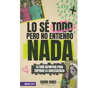 Lo sé todo pero no entiendo nada (Spanish Edition)