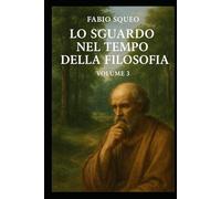 Lo sguardo nel tempo della filosofia: Volume 3