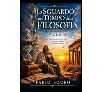 Lo sguardo nel tempo della filosofia: Volume 5